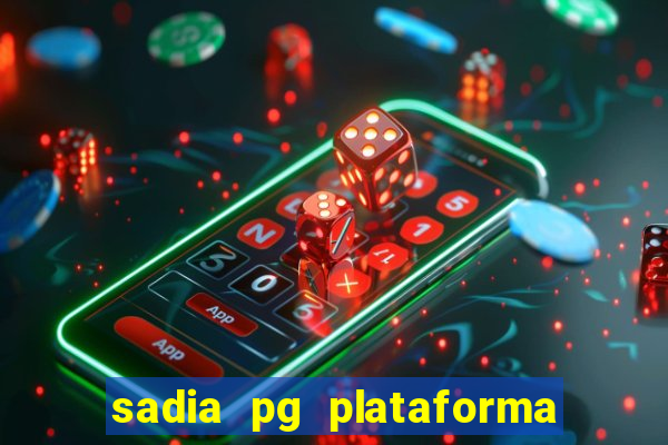 sadia pg plataforma de jogos